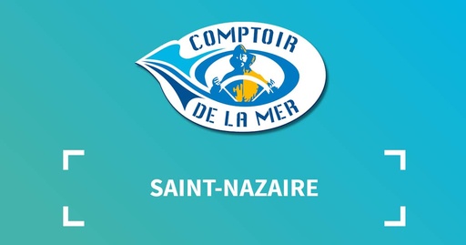 Comptoir de la Mer - Saint-Nazaire